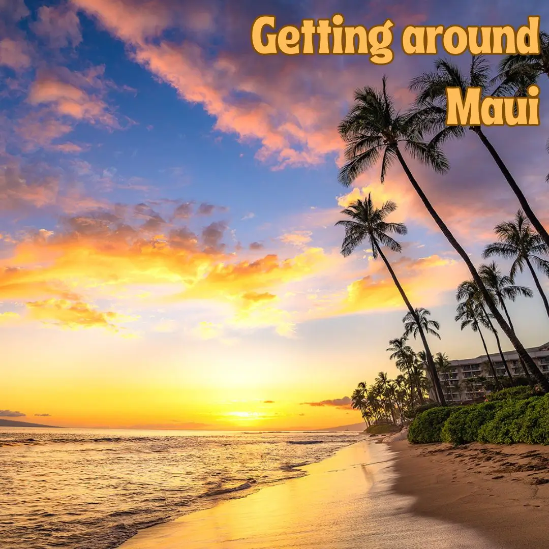 Getting Around Maui