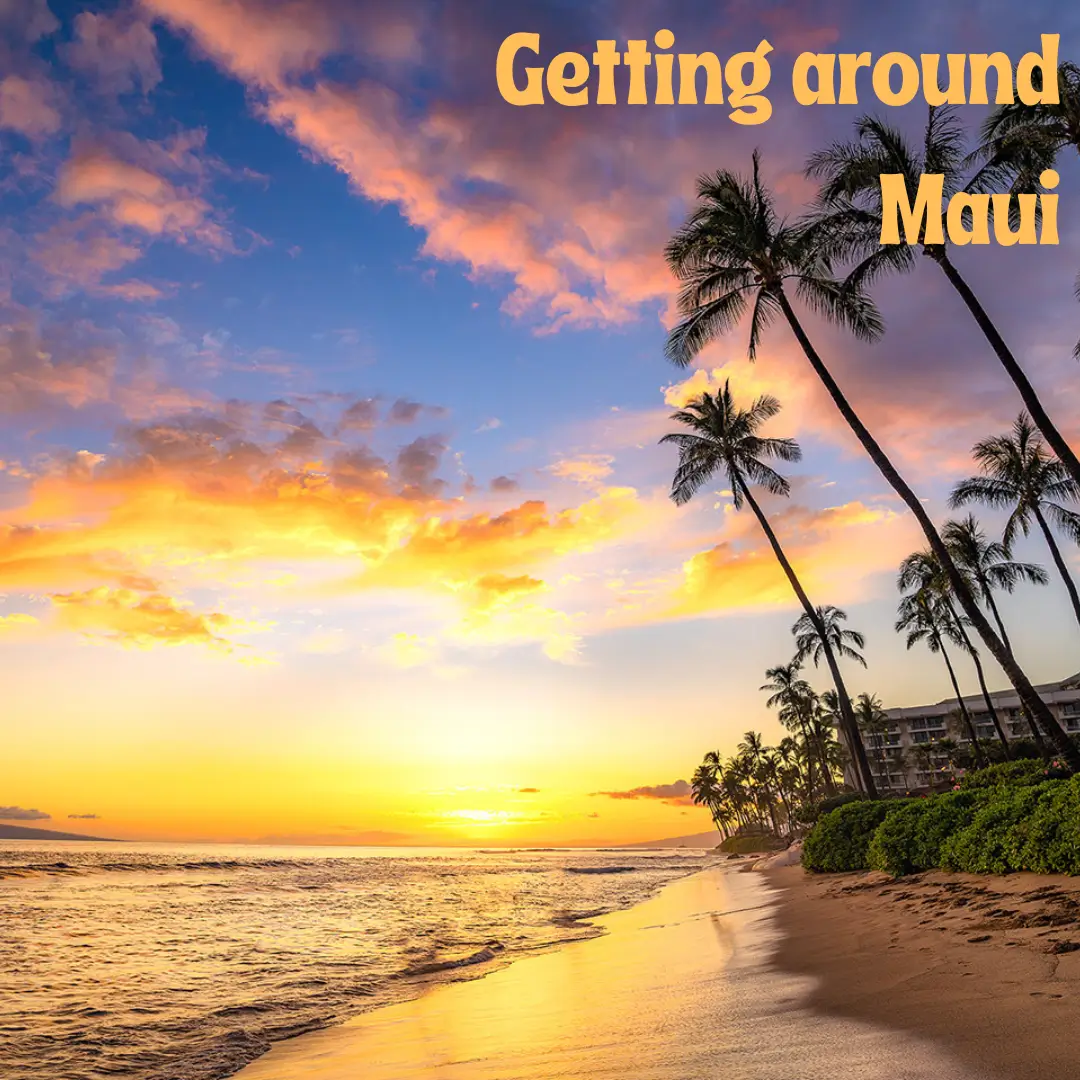 Getting Around Maui