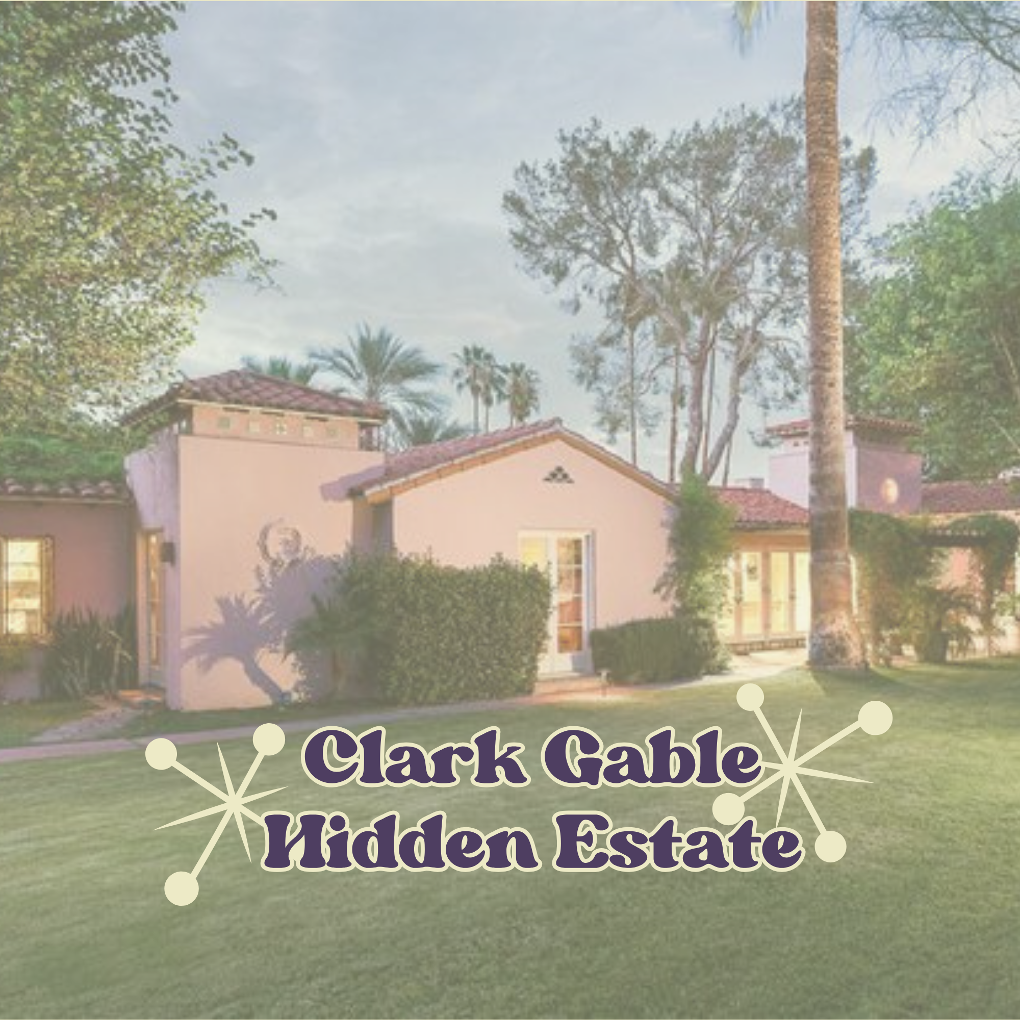 Clark Gable Hidden Estate