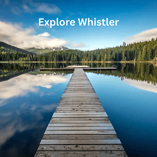 Explore Whistler